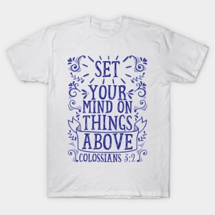 Colossians 3:2 T-Shirt